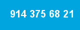 914 375 68 21 914 375 68 21